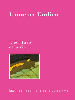 cover image of L'écriture et la vie